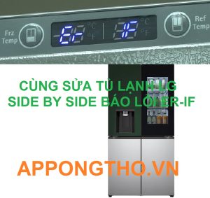 Cảnh Báo Tủ Lạnh LG Lỗi ER-IF Đừng Bỏ Lỡ Dấu Hiệu Nguy Hiểm