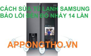 Tự Sửa Tủ Lạnh Samsung Nháy Đèn Báo Lỗi 14 Lần