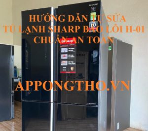 Nguyên nhân phổ biến gây ra lỗi H-01 tủ lạnh Sharp là gì?