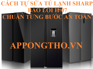 Tủ lạnh Sharp bị lỗi H-07 cách làm giảm nguy cơ