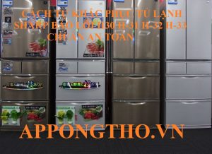 Tủ lạnh Sharp lỗi H-33 gây tiếng ồn lớn và rung mạnh