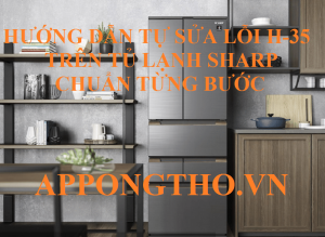 (FAQ) 17 Câu hỏi về lỗi H-35 tủ lạnh Sharp