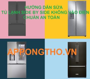 Hướng Dẫn Xử Lý Tủ Lạnh Side by Side Không Vào Điện