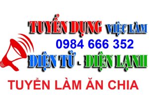 Tuyển thợ điện tử - điện lạnh - gia dụng tại Hà Nội